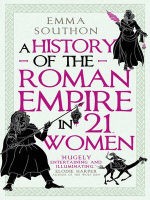 cover image of A History of the Roman Empire in 21 Women
